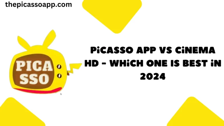 Picasso App Vs Cinema HD - Cuál es la mejor en 2024